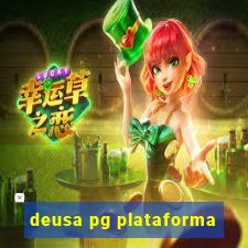 deusa pg plataforma